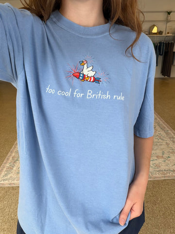 Too Cool for British Rule Tee - Blue Jean